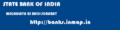 STATE BANK OF INDIA  MEGHALAYA RI BHOI JORABAT   banks information 